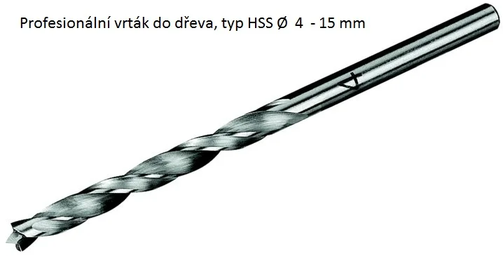 Profi vrták do dřeva, typ HSS Ø4- 15 mm Finální Výprodej